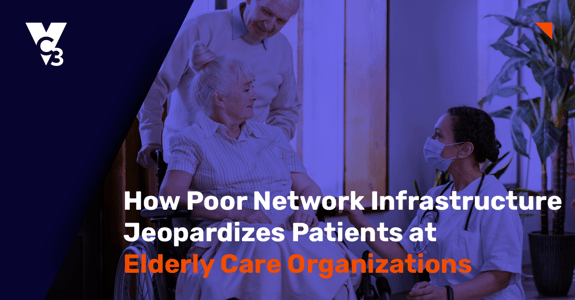 Poor Network Infrastructure Jeopardizes elderly care patients