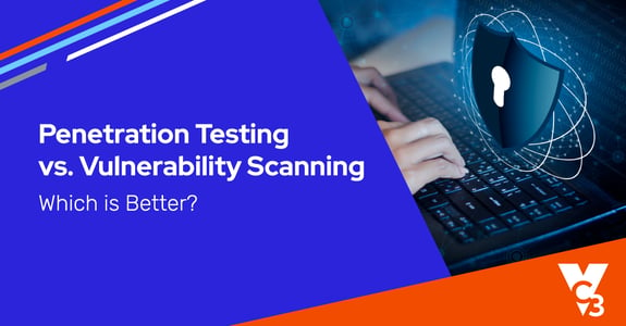 Penetration Testing vs vulnerability scanning | VC3 blog