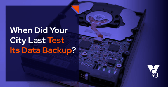When Did Your City Last Test Its Data Backup?