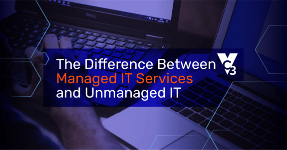 The Difference Between Managed IT Services and Unmanaged IT