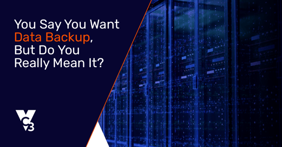 You Say You Want Data Backup