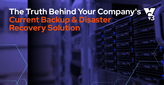 your current backup and disaster recovery